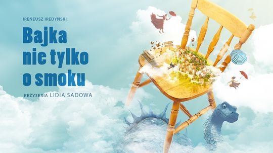"Bajka nie tylko o smoku" Teatru Klasyki Polskiej w płońskim MCK już 4 czerwca!