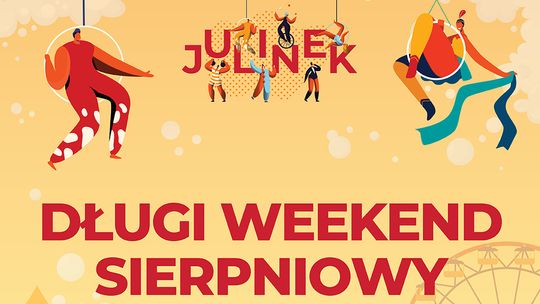 Długi weekend sierpniowy w Julinek Parku. Moc atrakcji oraz cyrkowych występów