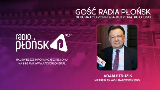 GOŚĆ Radia Płońsk - Adam Struzik