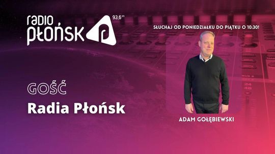 GOŚĆ Radia Płońsk - Adam Gołębiewski