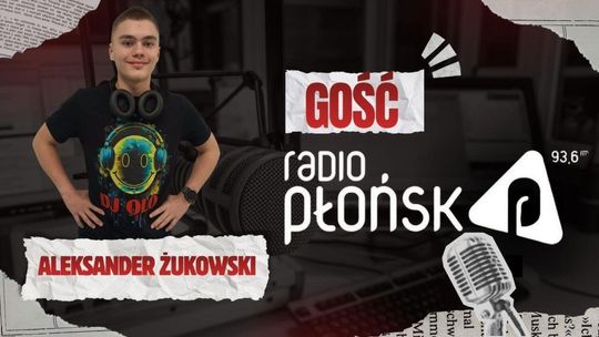 GOŚĆ Radia Płońsk – Aleksander Żukowski