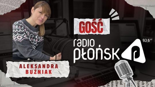 GOŚĆ Radia Płońsk – Aleksandra Buźniak