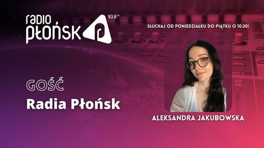 GOŚĆ Radia Płońsk - Aleksandra Jakubowska
