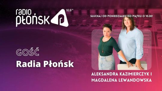 GOŚĆ Radia Płońsk – Aleksandra Kazimierczyk i Magdalena Lewandowska