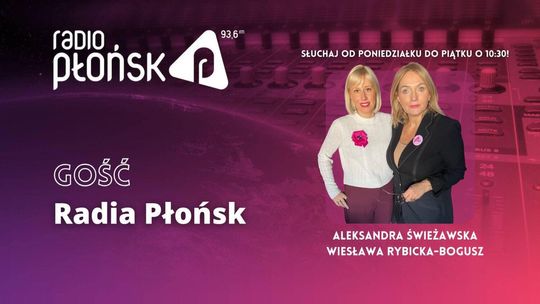 GOŚĆ Radia Płońsk - Aleksandra Świeżawska i Wiesława Rybicka-Bogusz (Kobiety w Centrum Region Mazowsze)