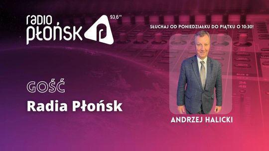 GOŚĆ Radia Płońsk - Andrzej Halicki