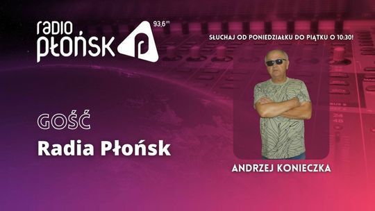 GOŚĆ Radia Płońsk – Andrzej Konieczka