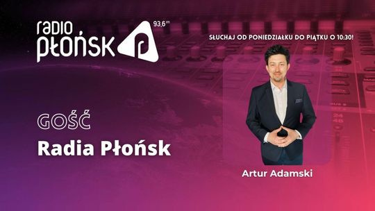 GOŚĆ Radia Płońsk - Artur Adamski