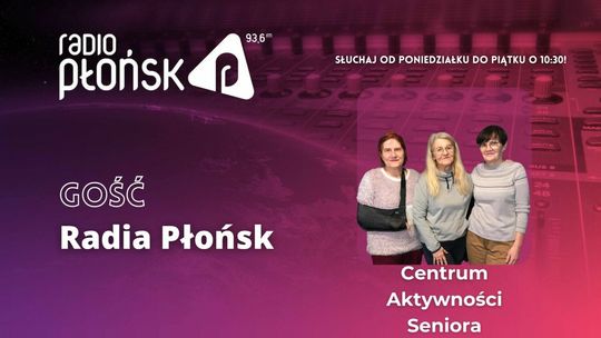 GOŚĆ Radia Płońsk - Centrum Aktywności Seniora w Płońsku