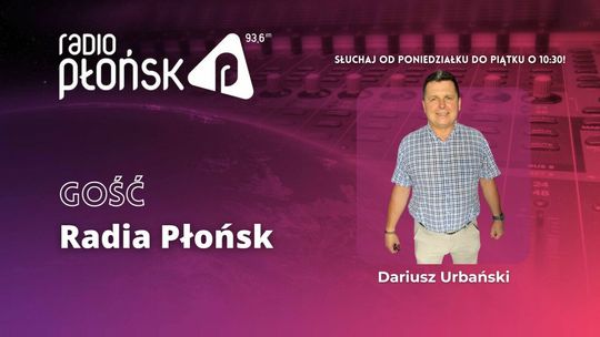 GOŚĆ Radia Płońsk - Dariusz Urbański