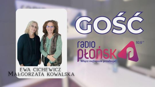 GOŚĆ Radia Płońsk – Ewa Cichewicz i Małgorzata Kowalska