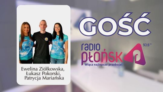 GOŚĆ Radia Płońsk – Ewelina Ziółkowska, Łukasz Pokorski i Patrycja Mariańska