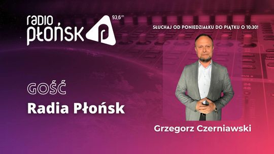 GOŚĆ Radia Płońsk - Grzegorz Czerniawski