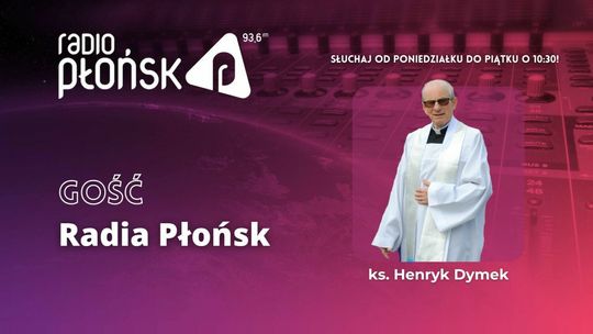 GOŚĆ Radia Płońsk - Henryk Dymek