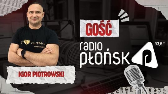 GOŚĆ Radia Płońsk – Igor Piotrowski