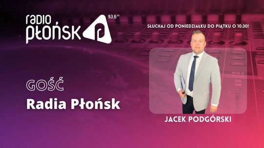 GOŚĆ Radia Płońsk - Jacek Podgórski