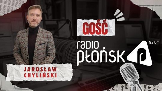 GOŚĆ Radia Płońsk – Jarosław Chyliński