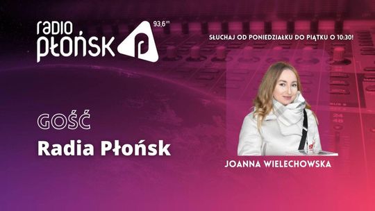 GOŚĆ Radia Płońsk – Joanna Wielechowska