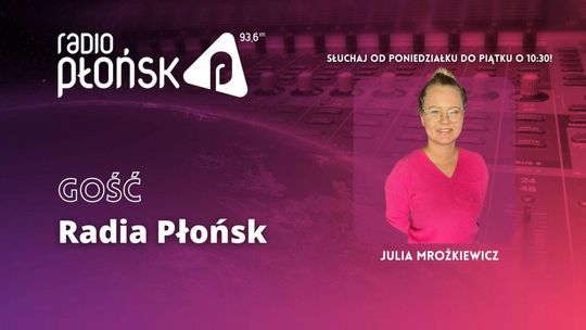 GOŚĆ Radia Płońsk - Julia Mrożkiewicz