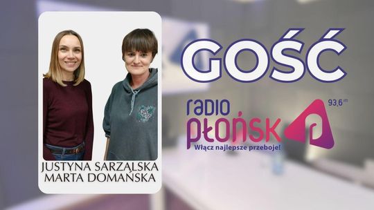GOŚĆ Radia Płońsk – Justyna Sarzalska i Marta Domańska