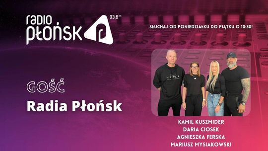 GOŚĆ Radia Płońsk - Kamil Kuszmider, Daria Ciosek, Agnieszka Ferska i Mariusz Mysiakowski