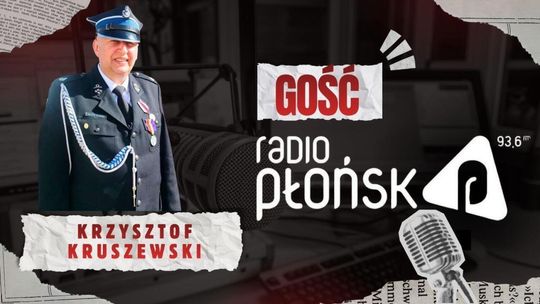 GOŚĆ Radia Płońsk – Krzysztof Kruszewski