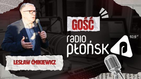 GOŚĆ Radia Płońsk – Lesław Ćmikiewicz
