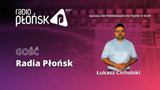 GOŚĆ Radia Płońsk - Łukasz Cicholski