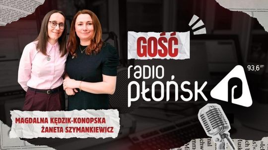 GOŚĆ Radia Płońsk – Magdalena Kędzik-Konopska i Żaneta Szymankiewicz GOŚĆ Radia Płońsk – Magdalena Kędzik-Konopska i Żaneta Szymankiewicz