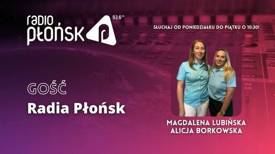 GOŚĆ Radia Płońsk - Magdalena Lubińska i Alicja Borkowska