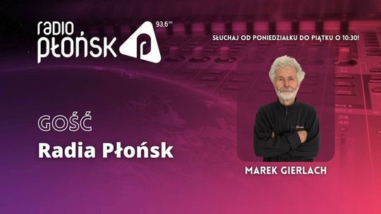 GOŚĆ Radia Płońsk - Marek Gierlach