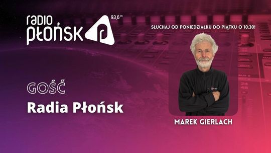 GOŚĆ Radia Płońsk - Marek Gierlach