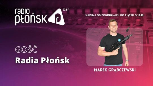GOŚĆ Radia Płońsk – Marek Grąbczewski