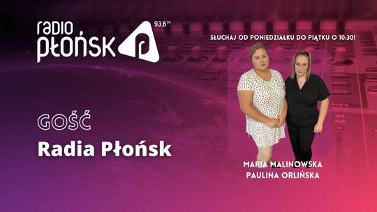 GOŚĆ Radia Płońsk - Maria Malinowska i Paulina Orlińska