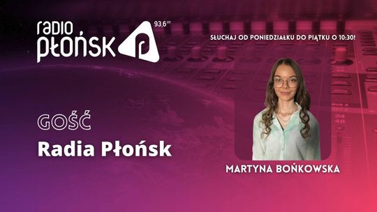 GOŚĆ Radia Płońsk - Martyna Bońkowska