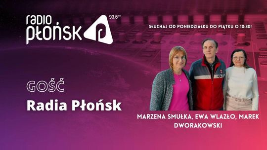 GOŚĆ Radia Płońsk-Marzena Smułka, Marek Dworakowski, Ewa Wlazło