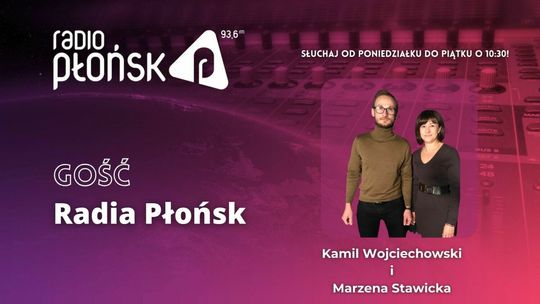 GOŚĆ Radia Płońsk - Marzena Stawicka i Kamil Wojciechowski