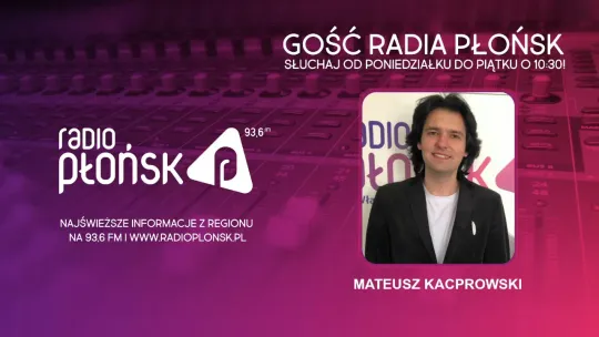 GOŚĆ Radia Płońsk - Mateusz Kacprowski