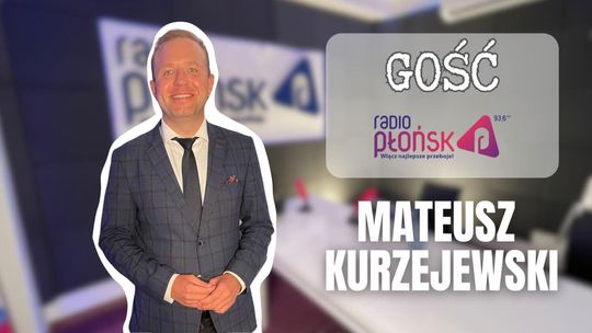 GOŚĆ Radia Płońsk - Mateusz Kurzejewski