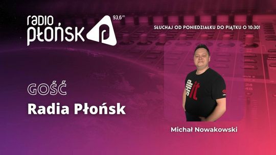 GOŚĆ Radia Płońsk - Michał Nowakowski