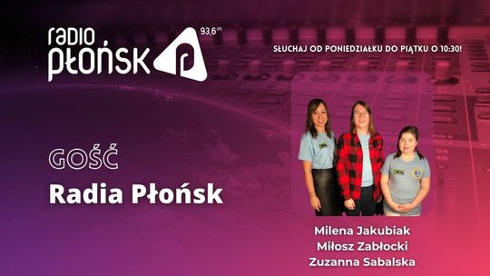 GOŚĆ Radia Płońsk - Milena Jakubiak, Zuzanna Sabalska i Miłosz Zabłocki