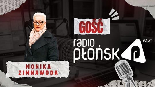 GOŚĆ Radia Płońsk – Monika Zimnawoda