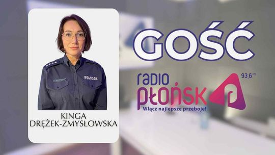 GOŚĆ Radia Płońsk - nadkom. Kinga Drężek-Zmysłowska