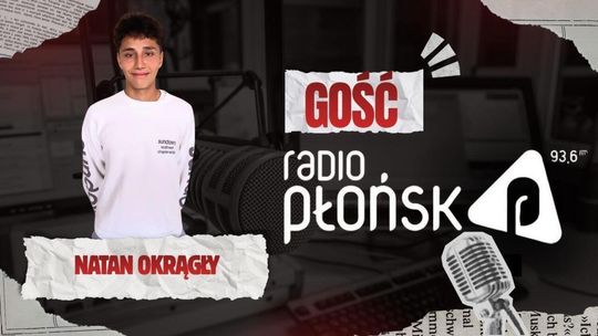 GOŚĆ Radia Płońsk – Natan Okrągły