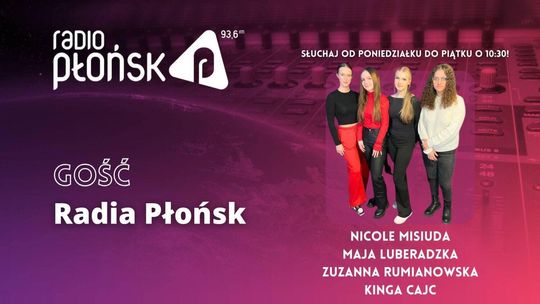 GOŚĆ Radia Płońsk - Nicole Misiuda, Maja Luberacka, Zuzanna Rumianowska, Kinga Cajc