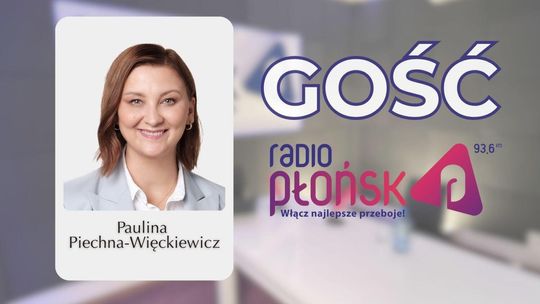GOŚĆ Radia Płońsk – Paulina Piechna-Więckiewicz