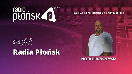 GOŚĆ Radia Płońsk - Piotr Budziszewski