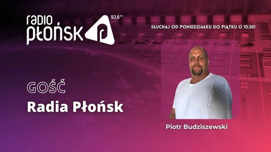 GOŚĆ Radia Płońsk - Piotr Budziszewski