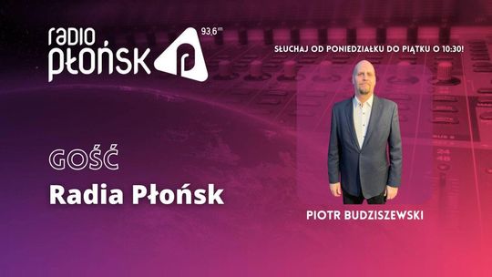 GOŚĆ Radia Płońsk - Piotr Budziszewski