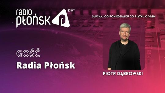 GOŚĆ Radia Płońsk - Piotr Dąbrowski